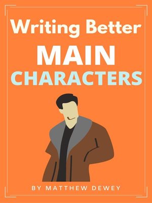 cover image of Writing Better Main Characters